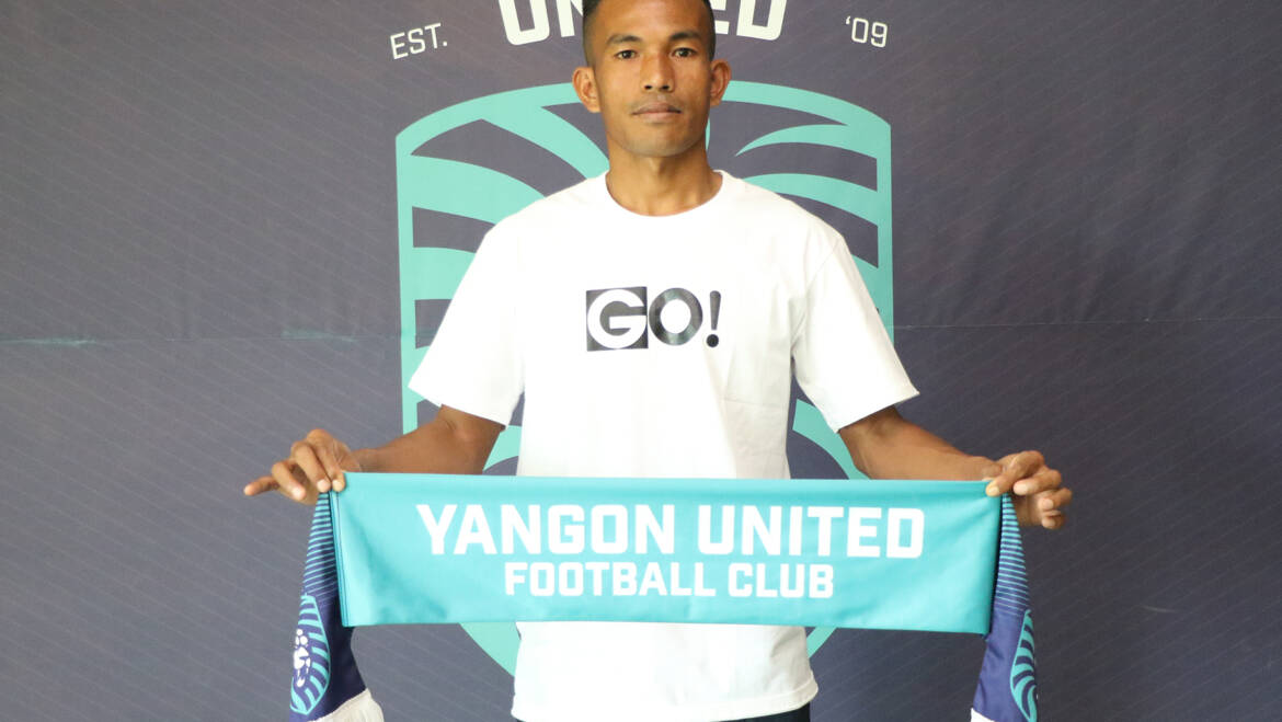 Yangon United sign Zaw Ye Tun from Yadanarbon on one-year contract